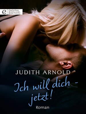 cover image of Ich will dich--jetzt!